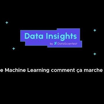 Le Machine Learning : Comment ça marche ?
