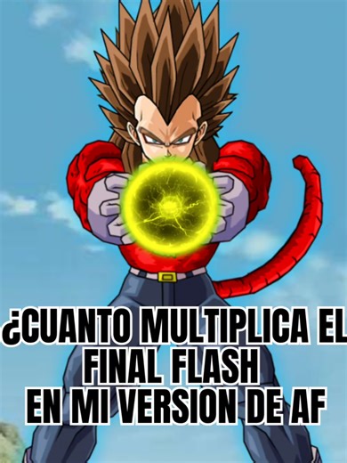 ¿Cuanto multiplica el Final Flash en mi versión de Dragon ball AF? #dbz #db #dbd #dbaf #dbgt