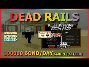 DEAD RAILS Script Pastebin 2025 AUTO BOND 100% AUTOMATIC, AUTO WIN, BRING ITEM, KILL AURA (NO KEY)