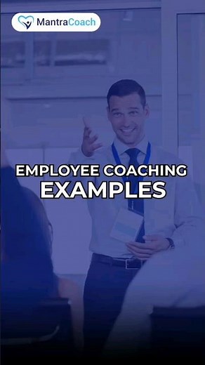 Employee coaching examples | Mantra Coach | #coaching #employeecoaching