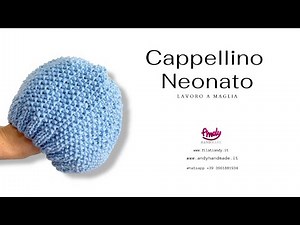 Tutorial Cappellino Neonato Semplice lavorato ai ferri punto grana di riso Andy Handmade by Katia