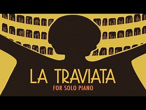Giuseppe Verdi ✨ LA TRAVIATA ✨ Emotional PIANO Solo Arrangement | Classical Piano Music