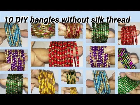10 DIY bangles making without silk thread