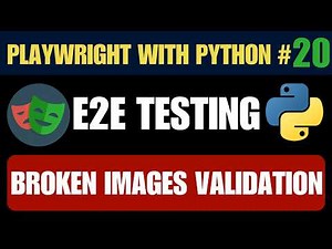 Playwright with Python #20 - Broken Images Validation | Find & Print 404 Image URLs