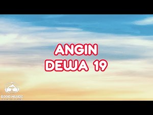 ANGIN – DEWA 19 │ LIRIK