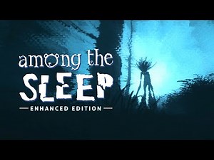 Among the Sleep | Full Game - Walkthrough Guide (No Commentary)