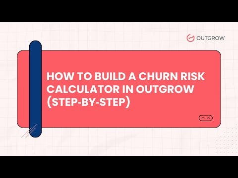 How to Build a Churn Risk Calculator in Outgrow (Step‑by‑Step)
