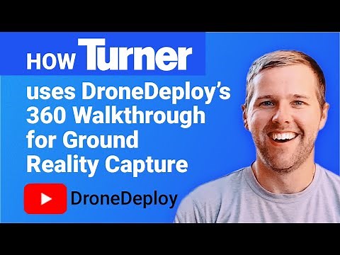 How Turner Construction Uses DroneDeploy's 360 Walkthrough for Ground Reality Capture