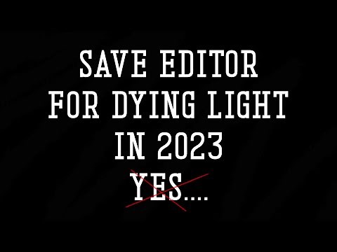 Dying Light: Teaser of the Save Editor for PC (+ Music)