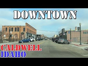 Caldwell - Idaho - 4K Downtown Drive