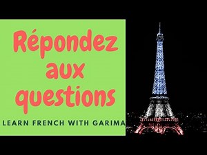 Lesson-10 Répondez aux questions (Reply to the Questions)