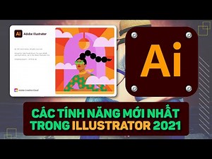 Review các tính năng mới nhất của Adobe Illustrator 2021 phiên bản 25.0 | Mr Đại