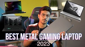 Best Metal Gaming Laptops for 2023: Our Expert Picks