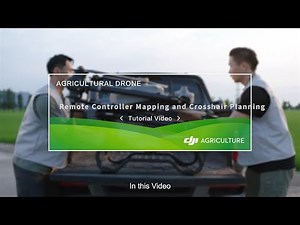 DJI Agras T40: Remote Controller Mapping and Crosshair Planning