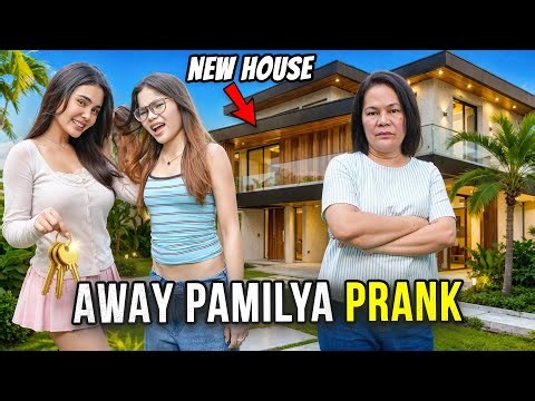 AWAY PAMILYA PRANK + NEW HOUSE | IVANA ALAWI