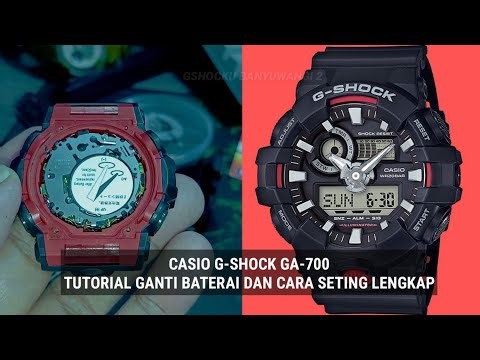 CASIO G-SHOCK GA-700 TUTORIAL GANTI BATERAI DAN CARA SETING LENGKAP