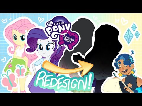 redesigning + rewriting my little pony: equestria girls! ♡ || speedpaint + commentary