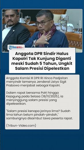 Anggota DPR Sindir Kapolri Lewat Salam Presisi yang Dipelesetkan: Sudah 5 Tahun Belium Pindah