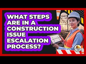 What Steps Are In A Construction Issue Escalation Process?