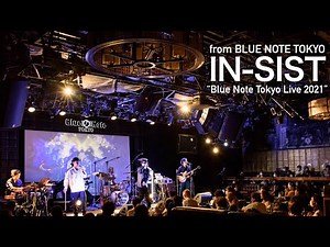 "IN-SIST 韻シスト - Blue Note Tokyo Live 2021 -" Live Streaming 2021