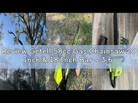 Review Getell 58cc Gas Chainsaw 20 Inch & 18 Inch Bar – 3.6 HP Gas Powered Chainsaw with Easy-Start,
