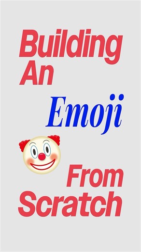 Building an emoji from scratch? 🤡🔥