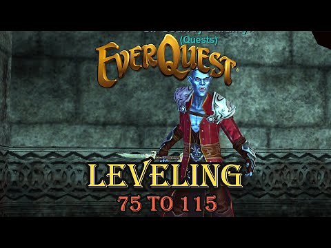 Leveling 75 to 115 - Everquest Guide