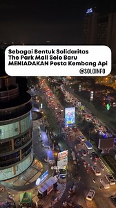185K views · 824 reactions | Sebagai Bentuk Solidaritas The Park Mall Solo Baru MENIADAKAN Pesta Kembang Api di malam pergatian tahun ini  @theparksolo_official #kotasolo #surakarta #soloinfo #beritasolo #sukoharjo | Solo Info | Facebook