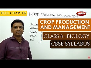 Crop Production and Management Video Lecture | Crash Course for Class 8