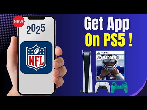 How to Download the NFL App on PS5 (2025 Step-by-Step Guide)