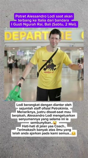 Potret Alessandro Lodi saat akanterbang ke Italia dari bandara I Gusti Ngurah Rai #petrokimia