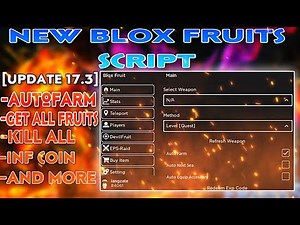[UPDATE 17.3] Blox Fruits Script / Hack | AutoFarm + GetAllFruits | KillAll |LevelUpFast| *PASTEBIN*