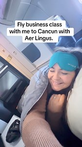 Come fly business class with me to Cancun with Aer Lingus. #aerlingus #aerlingusbusinessclass #dublintocancun | Click&Go