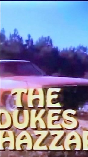 Original “The Dukes of Hazzard” theme song.