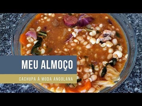 Cachupa a moda angolana | meu almoço