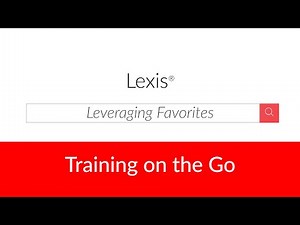 Leveraging Favorites on Lexis®