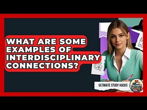 What Are Some Examples Of Interdisciplinary Connections? - Ultimate Study Hacks