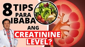 8 Tips Para Ibaba ang Creatinine Level? Lunas sa Kidney Disease. By Doc Willie Ong (Internist and Cardiologist) | Dr Willie Ong's Health Tips