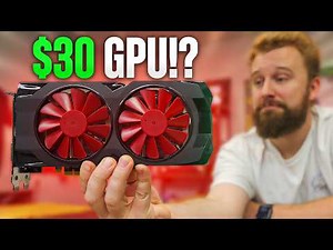 We Bought a $30 GPU... And It Shocked Us