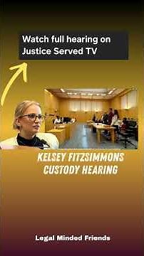 Kelsey Fitzsimmons Custody Hearing - Comparing Stark Differences to UK Family Court #childcustody