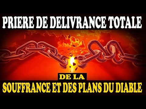 Prière de DELIVRANCE TOTALE de la SOUFFRANCE et des PLANS du diable || Prière de Combat Spirituel