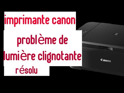 problème de clignotement du voyant de l'imprimante Canon résolu (fr)