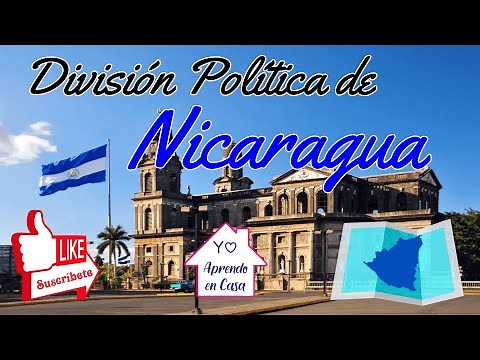 División Política de Nicaragua 🇳🇮 - 15 Departamentos y 2 Regiones Autónomas