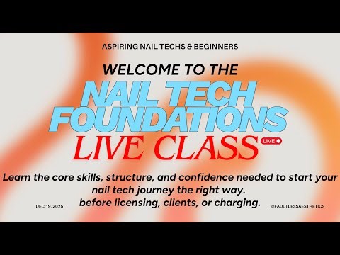 LIVE Nail Class for Aspiring Nail Techs and Beginners