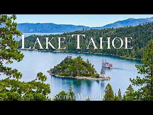 Lake Tahoe 4K 💙 Crystal Waters, Sierra Mountains and Peaceful Forest Landscapes