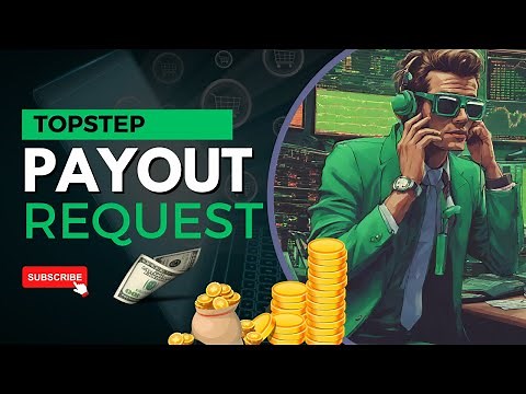Taking a Payout with TopStep | How to get paid with TopStep | Day Trading Futures