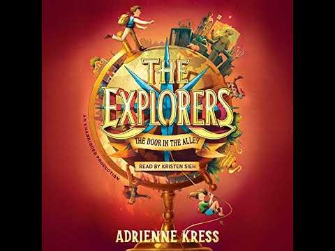 Explorers: The Door in the Alley by Adrienne Kress | Full Audiobook