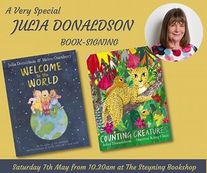 Don’t miss Julia Donaldson signing copies of Welcome to the World illustrated by Helen Oxenbury, Counting Creatures illustrated by Sharon King-Chai and all her other books purchased at The Steyning Bookshop on Saturday 7th May in three sessions from 10:30am! Book your ticket here: https://buff.ly/3Kn93oI | The Gruffalo