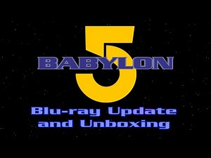 Babylon 5 Blu-ray Update/Unboxing