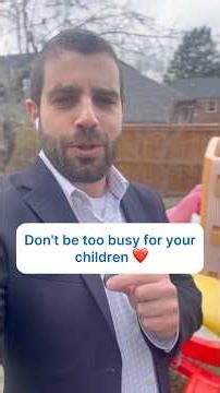 Don't be too busy for your children ❤️